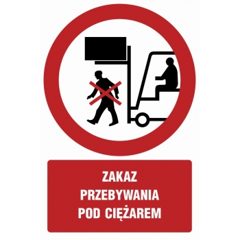Znak Zakaz przebywania pod ciężarem folia samoprzylepna GC057