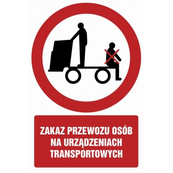 Znak Zakaz przewozu osób na urządzeniach transportowych płyta sztywna PCV GC058