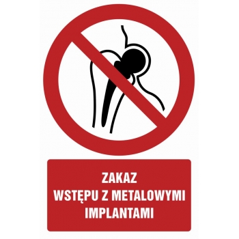 Znak Zakaz wstępu z metalowymi implantami folia samoprzylepna GC068