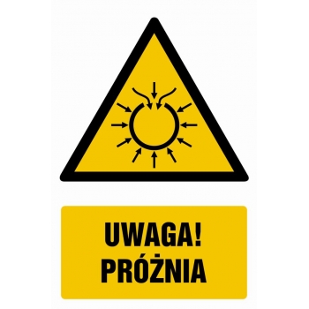 Znak Uwaga próżnia folia samoprzylepna GF058