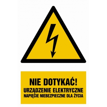 Znak Nie dotykać Urządzenie elektryczne Napięcie niebezpieczne dla życia płyta sztywna PCV HA024