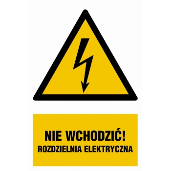 Znak Nie wchodzić ! Rozdzielnia Elektryczna płyta sztywna PCV HA030