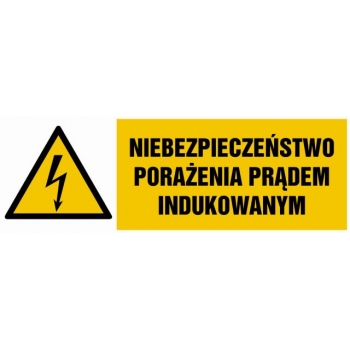 Znak Niebezpieczeństwo porażenia prądem indukowanym płyta sztywna PCV HB013