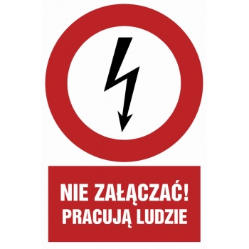 Znak Nie załączać - pracują ludzie płyta sztywna PCV HC002