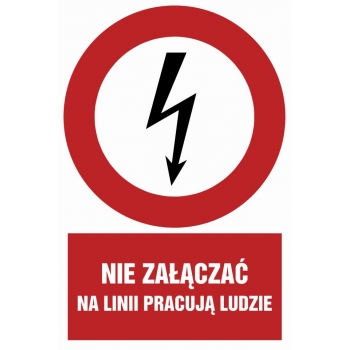 Znak Nie załączać na linii pracują ludzie płyta sztywna PCV HC011