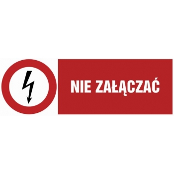 Znak Nie załączać folia samoprzylepna HD003