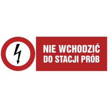 Znak Nie wchodzić do stacji prób płyta sztywna PCV HD006