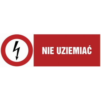 Znak Nie uziemiać folia samoprzylepna HD009