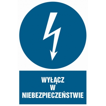 Znak Wyłącz w niebezpieczeństwie folia samoprzylepna HE001