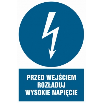 Znak Przed wejściem rozładuj wysokie napięcie folia samoprzylepna HE007