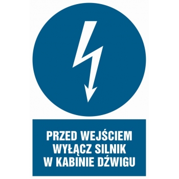 Znak Przed wejściem wyłącz silnik w kabinie dźwigu folia samoprzylepna HE008