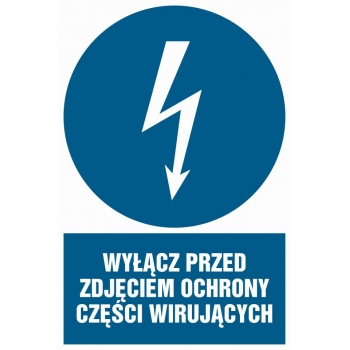 Znak Wyłącz przed zdjęciem ochrony wirujących części płyta sztywna PCV HE015