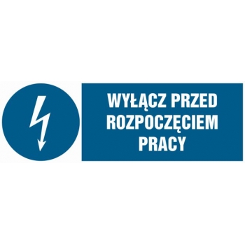 Znak Wyłącz przed rozpoczęciem pracy płyta sztywna PCV HF002