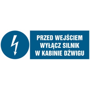 Znak Przed wejściem wyłącz silnik w kabinie dźwigu folia samoprzylepna HF008