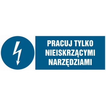 Znak Pracuj tylko nieiskrzącymi narzędziami folia samoprzylepna HF012