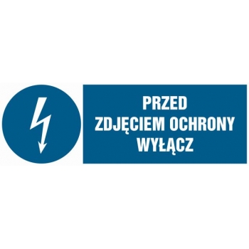 Znak Przed zdjęciem ochrony wyłącz folia samoprzylepna HF014