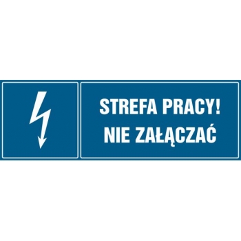 Znak Strefa pracy nie załączać! folia samoprzylepna HH058