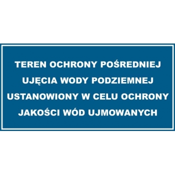 Znak Teren ochrony pośredniej ujęcia wody podziemnej płyta sztywna PCV JD037
