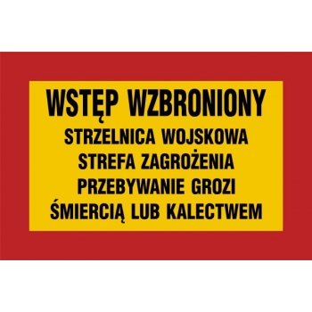 JE005 Wstęp wzbroniony strzelnica wojskowa strefa zagrożenia przebywanie grozi śmiercią lub kalectwem płyta sztywna PCV