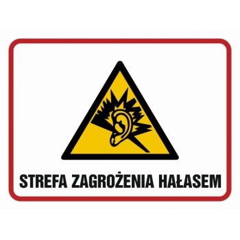 Znak Strefa zagrożenia hałasem płyta sztywna PCV NB011