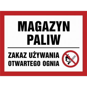 Znak Magazyn paliw. Zakaz używania otwartego ognia płyta sztywna PCV NB013