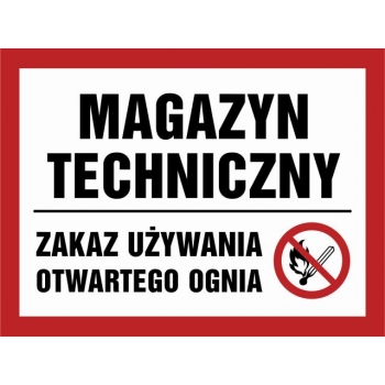 Znak Magazyn techniczny. Zakaz używania otwartego ognia folia samoprzylepna NB014