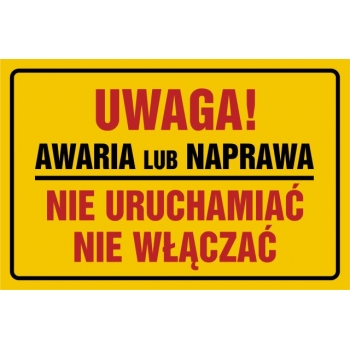 Znak Uwaga! Awaria lub naprawa. Nie uruchamiać folia samoprzylepna NC006