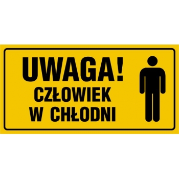 Znak Uwaga! Człowiek w chłodni płyta sztywna PCV NC025