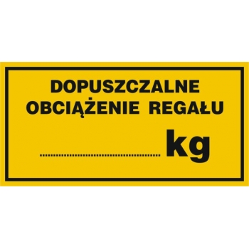 Znak Dopuszczalne obciążenie regału ....... kg folia samoprzylepna NC026