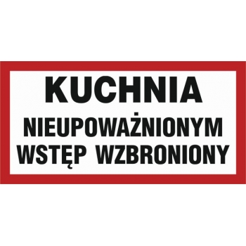 Znak Kuchnia - nieupoważnionym wstęp wzbroniony płyta sztywna PCV NC035