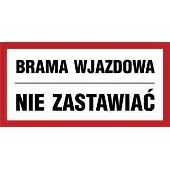 Znak Brama wjazdowa nie zastawiać folia samoprzylepna NC041