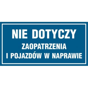 Znak Nie dotyczy zaopatrzenia i pojazdów w naprawie folia samoprzylepna NC051