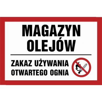 Znak Magazyn olejów. Zakaz używania otwartego ognia płyta sztywna PCV NC065