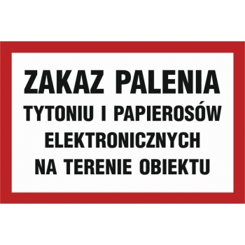 Znak Zakaz palenia tytoniu i papierosów elektronicznych na terenie obiektu płyta sztywna PCV NC086