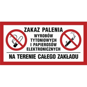 Znak Zakaz palenia wyrobów tytoniowych i papierosów elektronicznych na terenie całego zakładu płyta sztywna PCV NC093