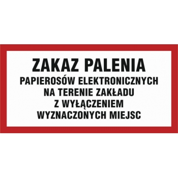 Znak Zakaz palenia papierosów elektronicznych na terenie zakładu z wyłączeniem wyznaczonych miejsc folia samoprzylepna NC097