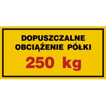 Znak Dopuszczalne obciążenie półki 250 kg folia samoprzylepna NC118