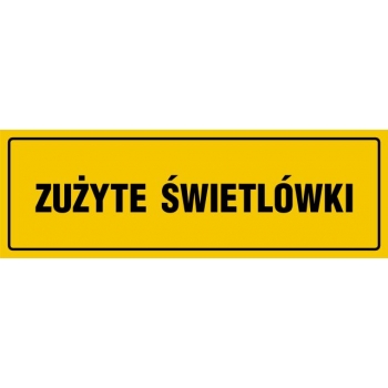 Znak Zużyte świetlówki folia samoprzylepna NC126