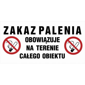 Znak Zakaz palenia obowiązuje na terenie całego obiektu folia samoprzylepna NC129