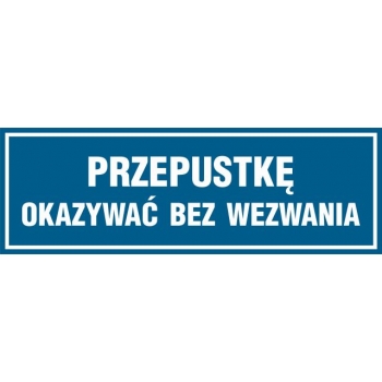 Znak Przepustkę okazać bez wezwania folia samoprzylepna ND027