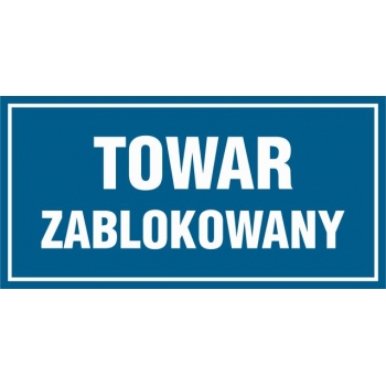 Znak Towar zablokowany płyta sztywna PCV ND029