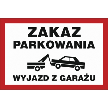 Znak Zakaz parkowania wyjazd z garażu folia samoprzylepna ND053