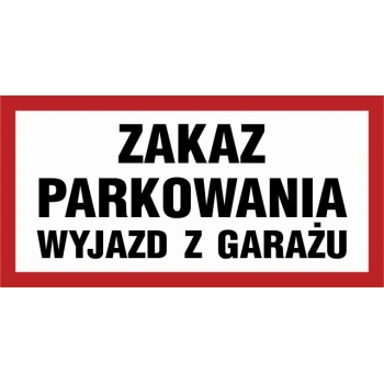Znak Zakaz parkowania wyjazd z garażu folia samoprzylepna ND054