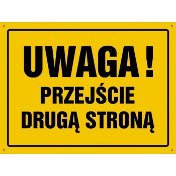 UWAGA ! Przejście drugą stroną - tablica budowlana