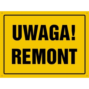 UWAGA ! Remont - tablica budowlana