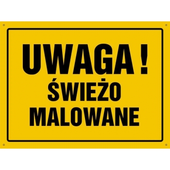 UWAGA ! Świeżo malowane - tablica budowlana