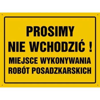 Prosimy nie wchodzić ! Roboty posadzkarskie - tablica budowlana