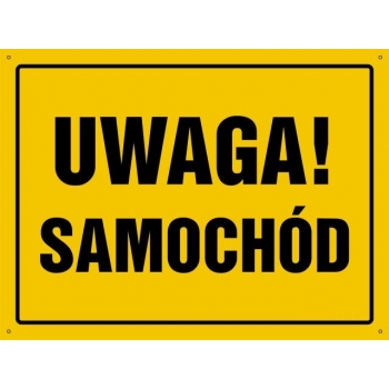 UWAGA ! Samochód - tablica budowlana