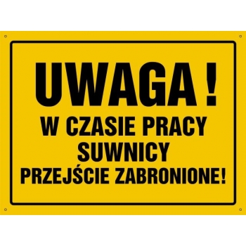 UWAGA ! Praca suwnicy - tablica budowlana