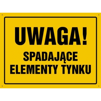 UWAGA ! Spadające elementy tynku - tablica budowlana